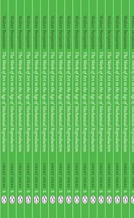 The Work of Art in the Age of Mechanical Reproduction: Walter Benjamin