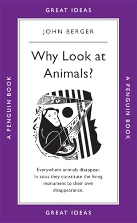 Why Look at Animals?: John Berger