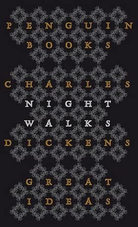 Night Walks: Charles Dickens