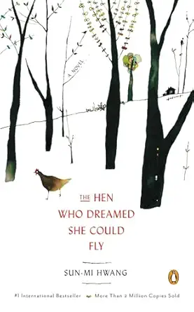 The Hen Who Dreamed She Could Fly: A Novel