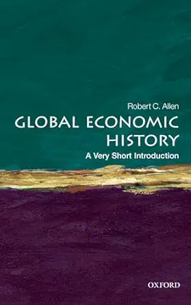 Global Economic History: A Very Short Introduction