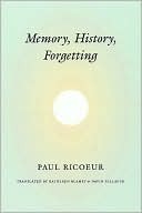 Memory, History, Forgetting