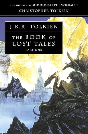 The Book of Lost Tales 1: Book 1