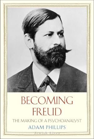 Becoming Freud: The Making of a Psychoanalyst