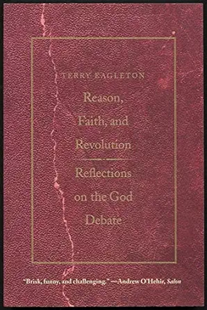 Reason, Faith, and Revolution: Reflections on the God Debate