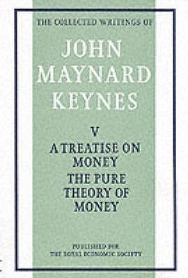 A Treatise on Money, Volume 1: The Pure Theory of Money