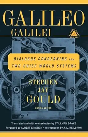 Dialogue Concerning the Two Chief World Systems: Ptolemaic and Copernican