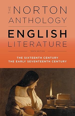 The Norton Anthology of English Literature - Vol B: The Sixteenth Century and Early Seventeenth Century