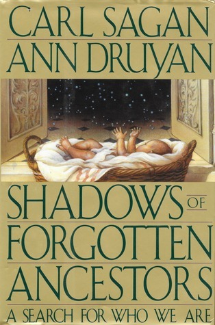Shadows of Forgotten Ancestors: A Search for Who We Are