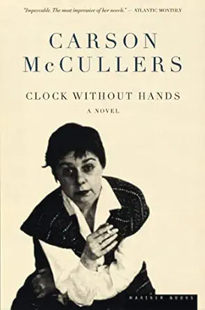 Clock Without Hands: A Classic Historical Reckoning with Race, Justice, and Change in the American South