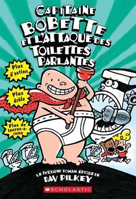 Capitaine Bobette et l'attaque des toilettes parlantes