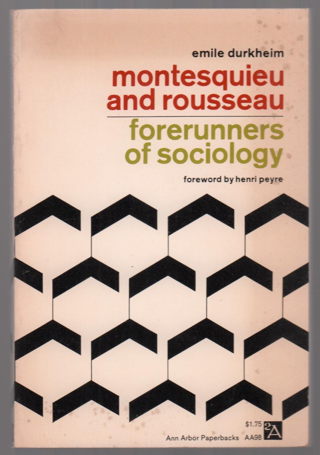 Montesquieu and Rousseau Forerunners of Sociology