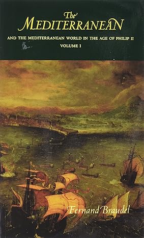 The Mediterranean and the Mediterranean World in the Age of Philip II: v. 1