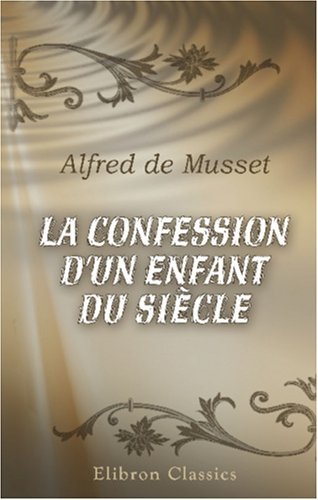La confession d'un enfant du siècle