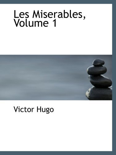 Les Miserables, Volume 1