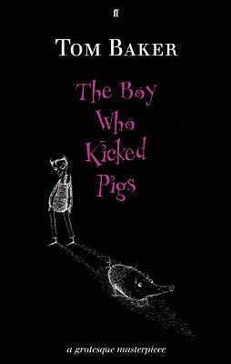 The Boy Who Kicked Pigs