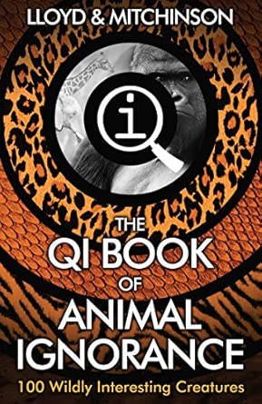 QI: The Book of Animal Ignorance