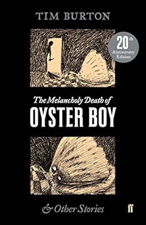 The Melancholy Death of Oyster Boy: