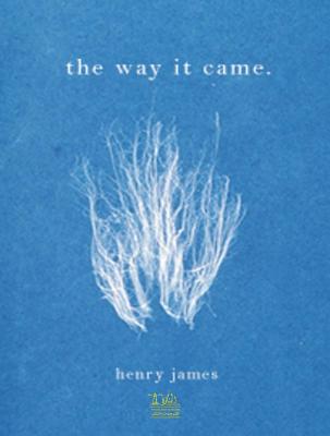 The Way It Came