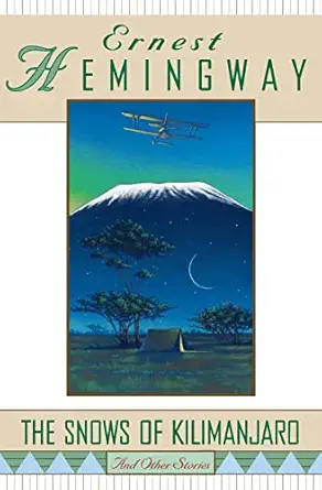 The Snows of Kilimanjaro and Other Stories