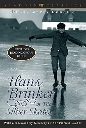 Hans Brinker or The Silver Skates