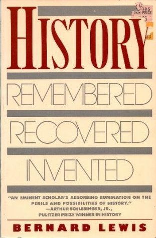 History: Remembered, Recovered, Invented