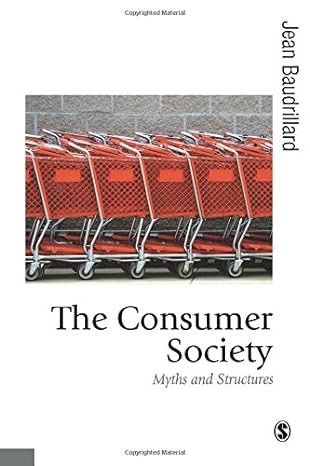 The Consumer Society: Myths and Structures