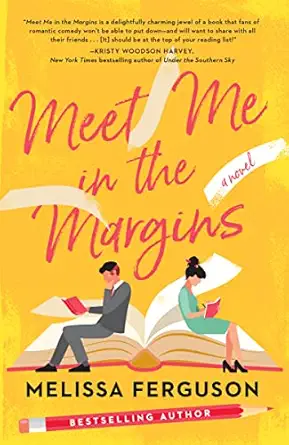 Meet Me in the Margins: A Sweet Workplace Rom-Com for People Who Love Books