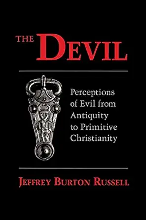 The Devil: Perceptions of Evil from Antiquity to Primitive Christianity