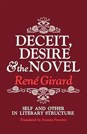 Deceit, Desire, and the Novel: Self and Other in Literary Structure