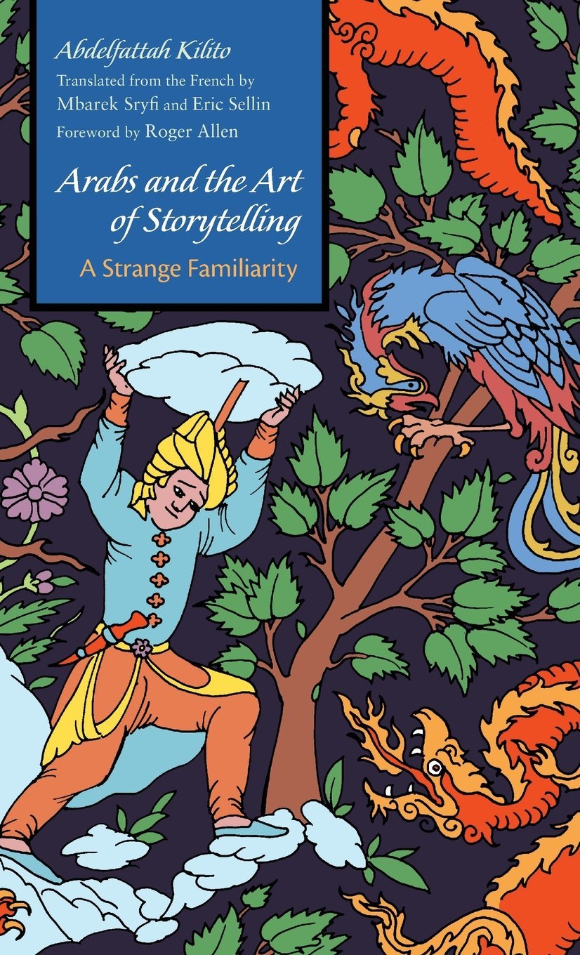 Arabs and the Art of Storytelling: A Strange Familiarity
