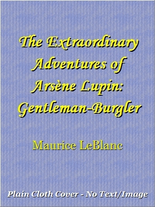 The Extraordinary Adventures of Arsene Lupin, Gentleman-Burglar