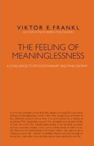 The Feeling of Meaninglessness: A Challenge to Psychotherapy and Philosophy