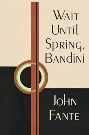 Wait Until Spring, Bandini: A Powerful Italian-American Family Drama of Poverty and Hope