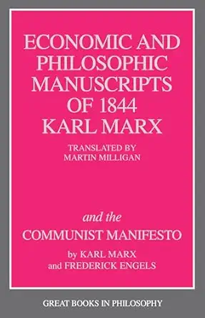 Economic and Philosophic Manuscripts of 1844 and the Communist Manifesto