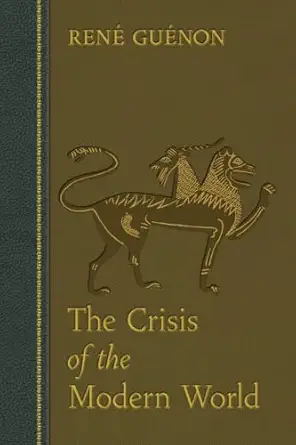 The Crisis of the Modern World