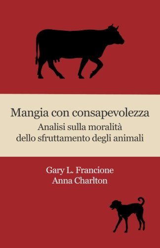 Mangia con consapevolezza: Analisi sulla moralità dello sfruttamento degli animali