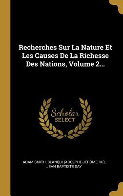 Recherches Sur La Nature Et Les Causes de la Richesse Des Nations, Volume 2