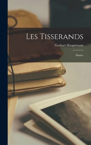 Les Tisserands: Drame