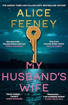 My Husband's Wife: The Instant Sunday Times Bestseller, From The Author Of Netflix Number 1 His & Hers
