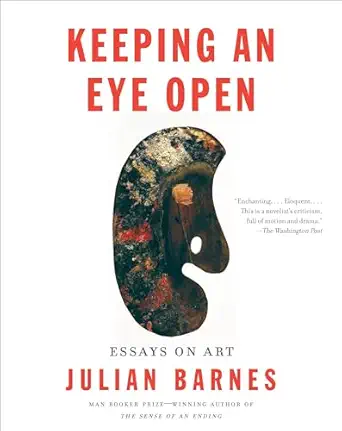 Keeping an Eye Open: Essays on Art