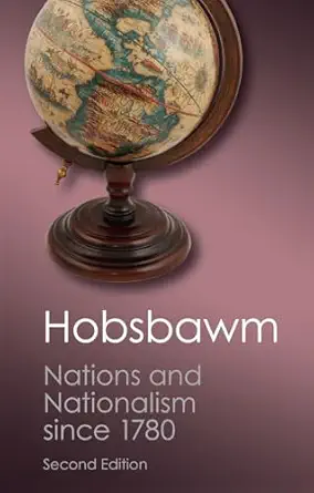 Nations and Nationalism since 1780: Programme, Myth, Reality