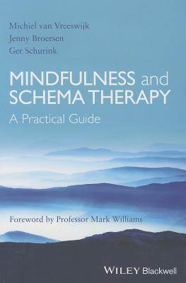 Mindfulness and Schema Therapy: A Practical Guide