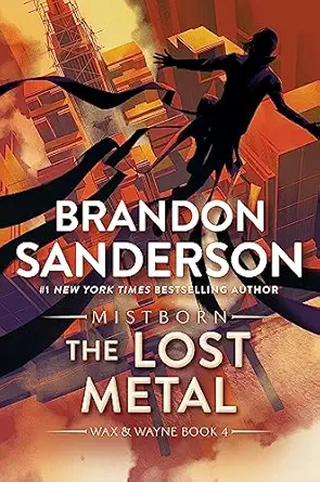 The Lost Metal: A Mistborn Novel