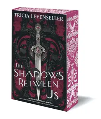 The Shadows Between Us