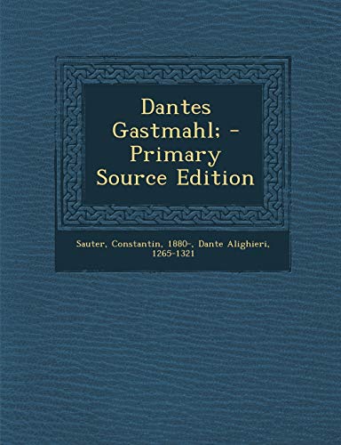 Dantes Gastmahl;