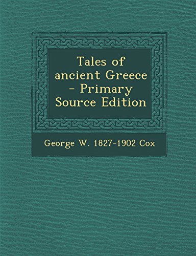 Tales of ancient Greece - Primary Source Edition