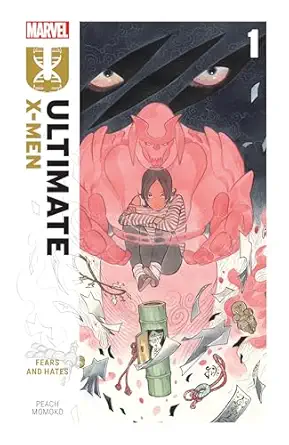 Ultimate X-Men By Peach Momoko Vol. 1: Fears And Hates