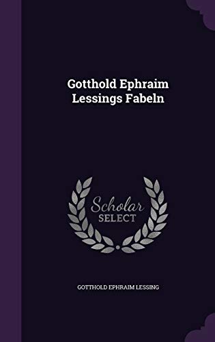 Gotthold Ephraim Lessings Fabeln