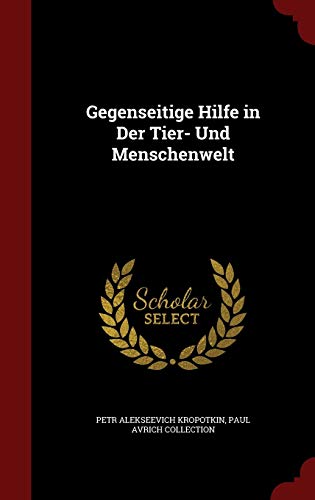 Gegenseitige Hilfe in Der Tier- Und Menschenwelt